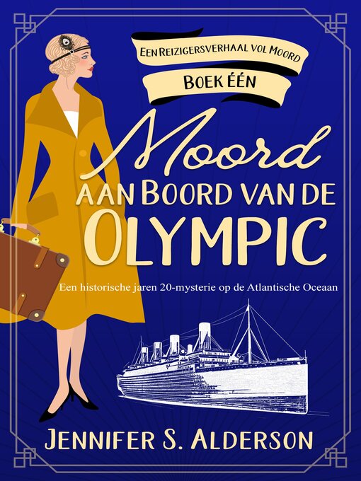 Title details for Moord aan Boord van de Olympic by Jennifer S. Alderson - Available